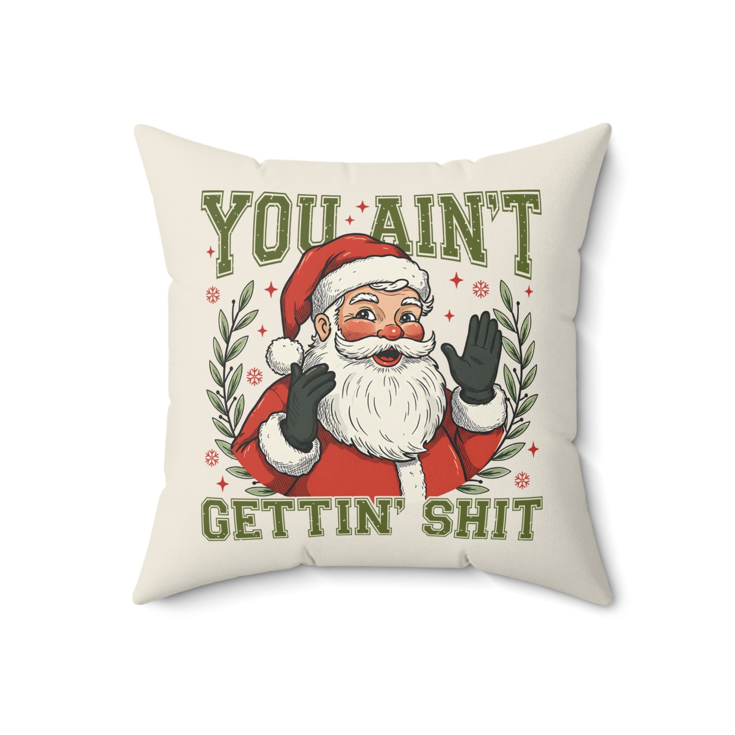Grappig Kerstkussen Kerstman - You Ain't Gettin Shit