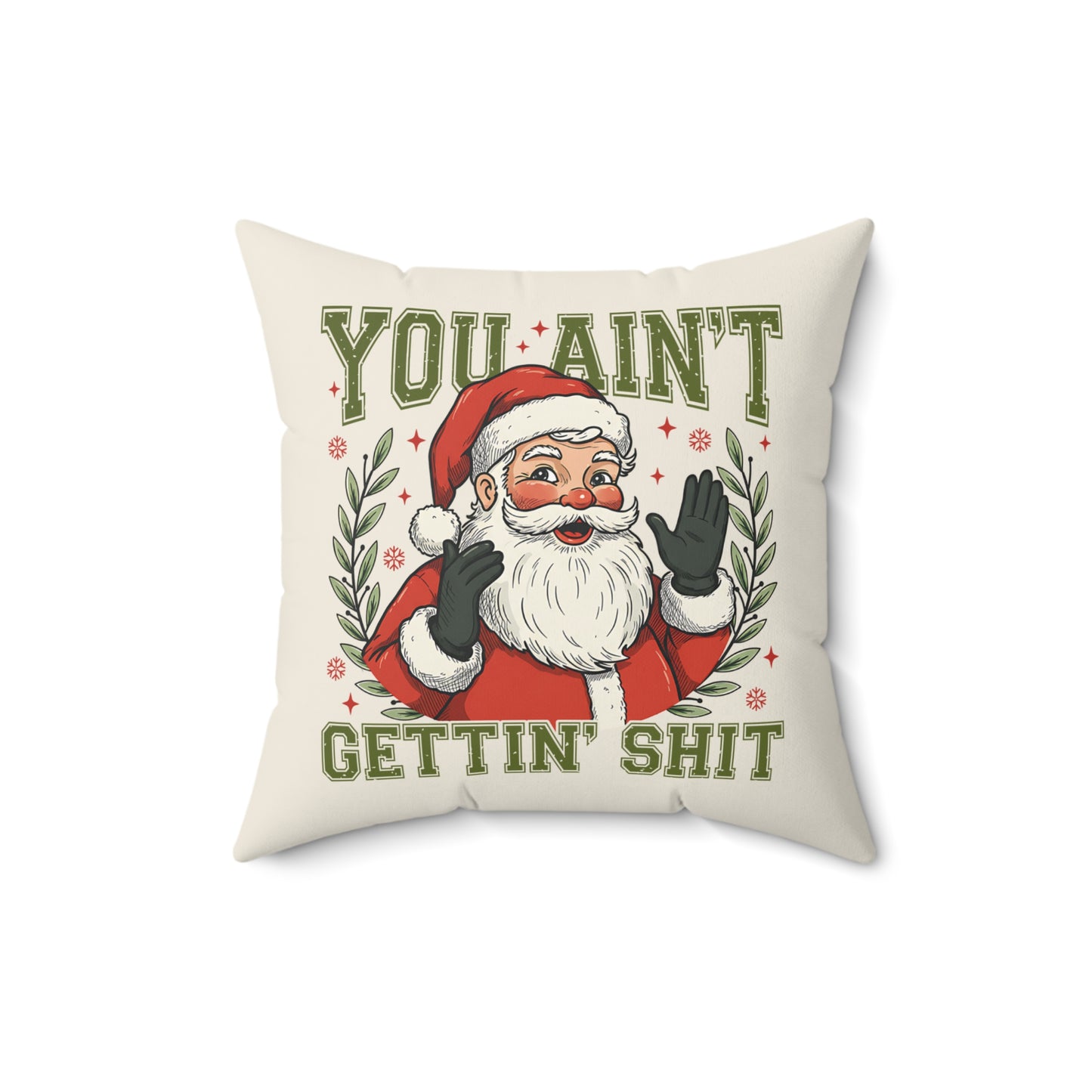 Grappig Kerstkussen Kerstman - You Ain't Gettin Shit