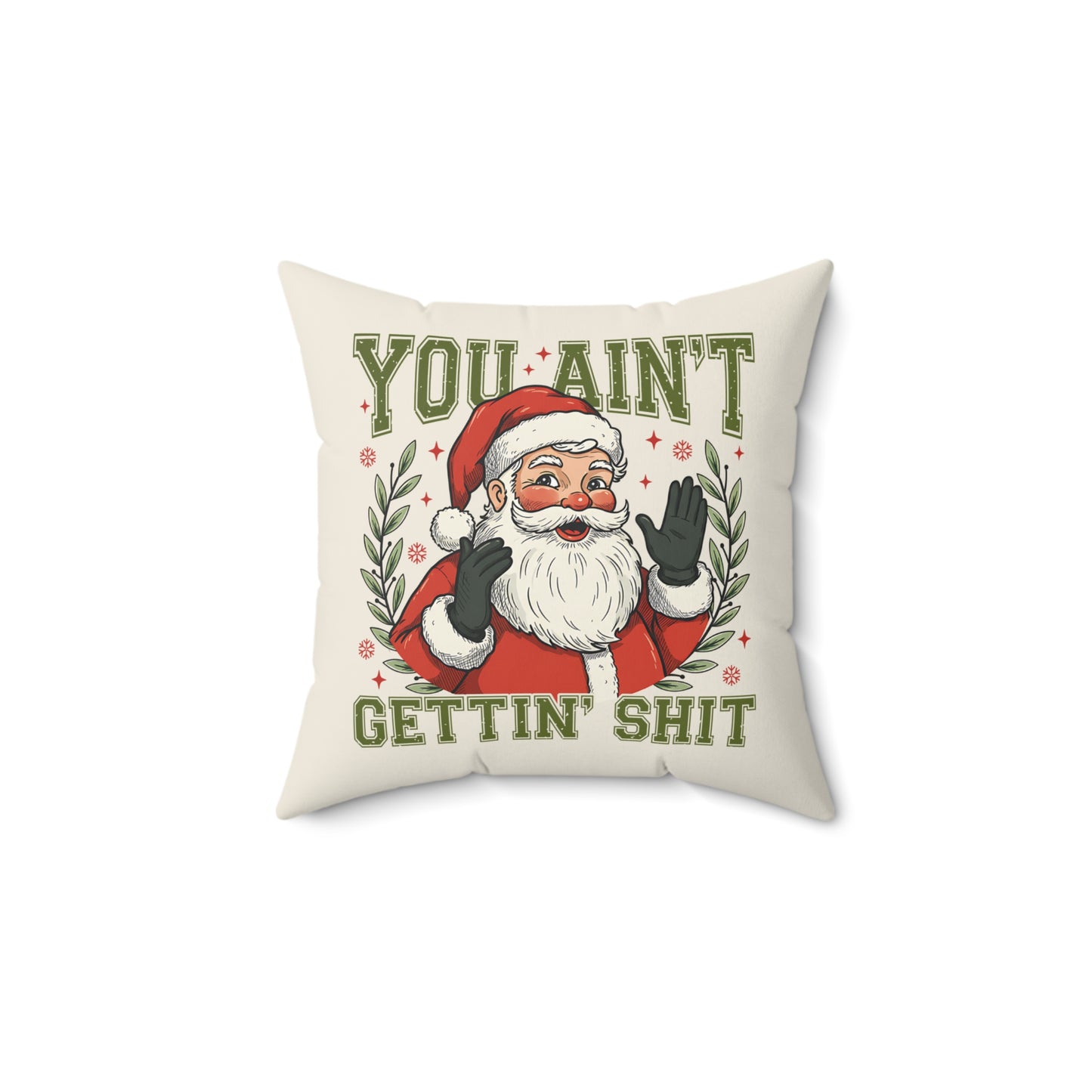 Grappig Kerstkussen Kerstman - You Ain't Gettin Shit