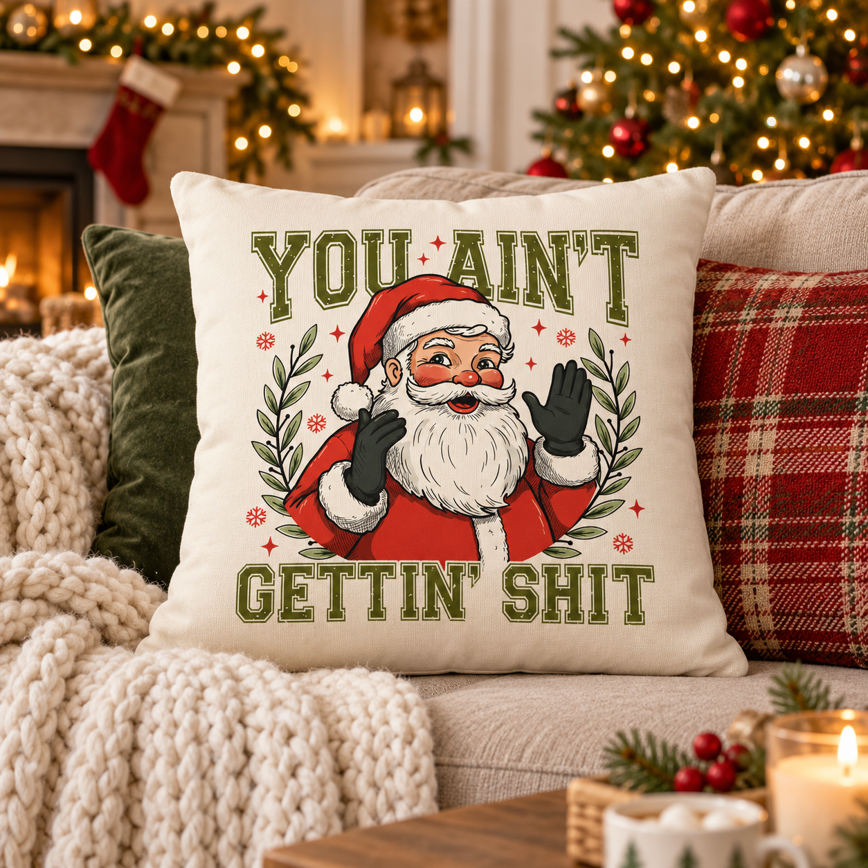 Grappig Kerstkussen Kerstman - You Ain't Gettin Shit
